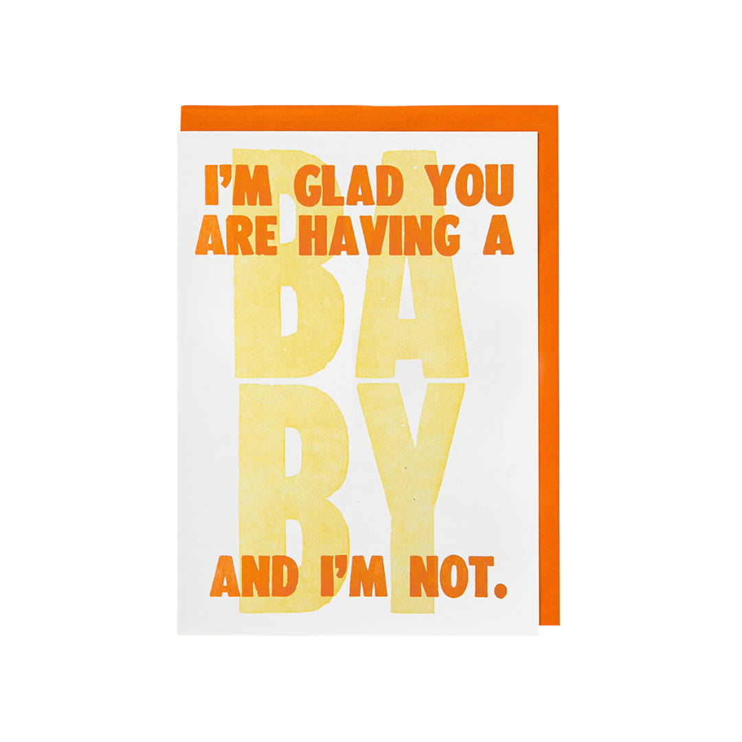 Archivist I am glad you are having a Baby and I'm not letterpress greeting card