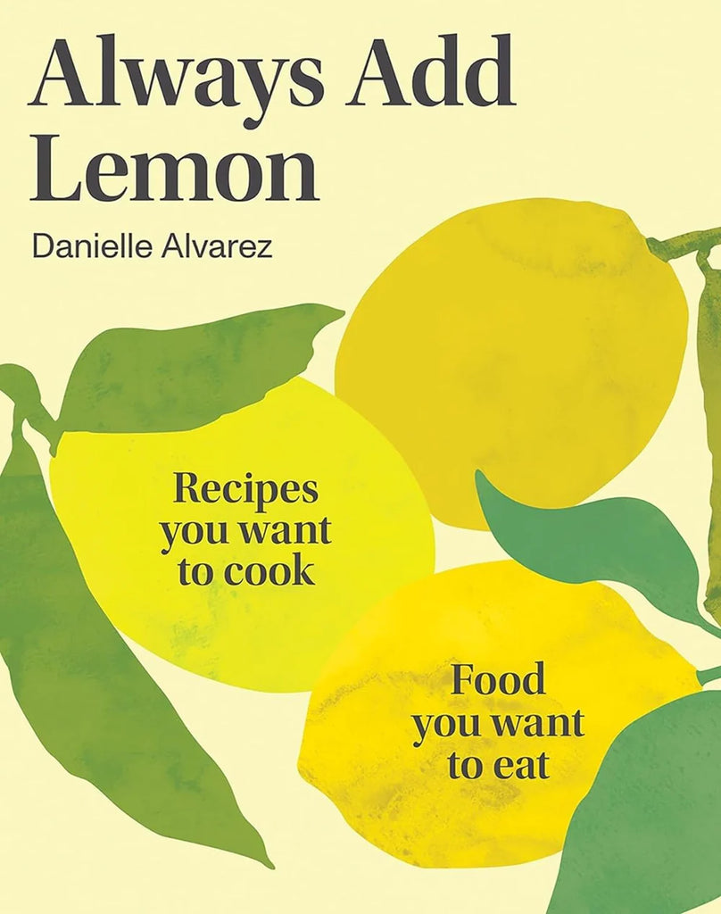Always Add Lemon Cookbook