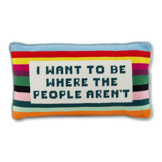 Furbish Where the People Aren't Needlepoint Pillow