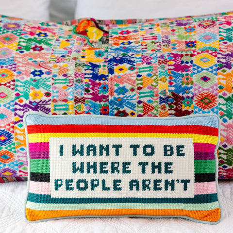 Furbish Where the People Aren't Needlepoint Pillow
