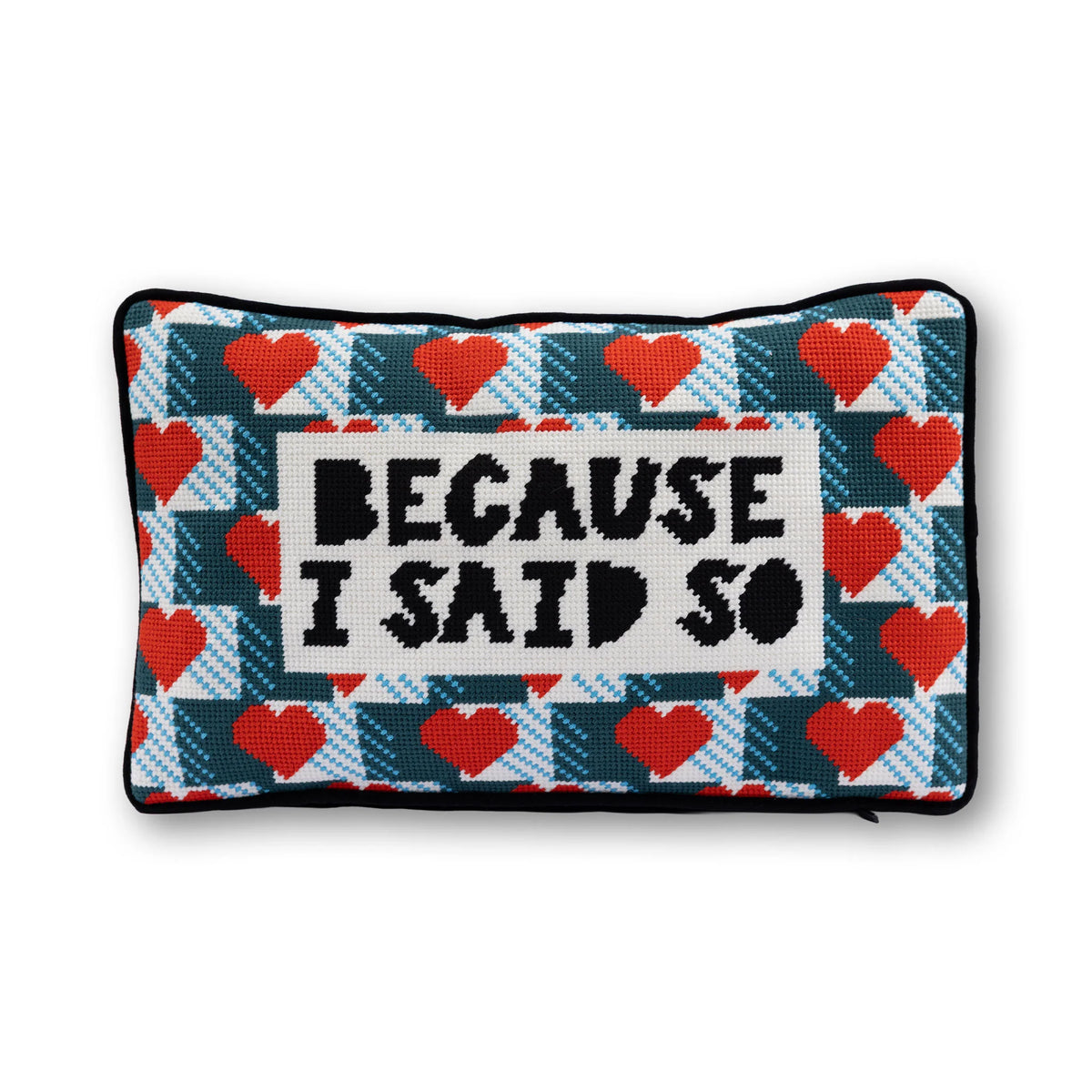 Furbish Studio Because I Said So Needlepoint Pillow with velvet backing
