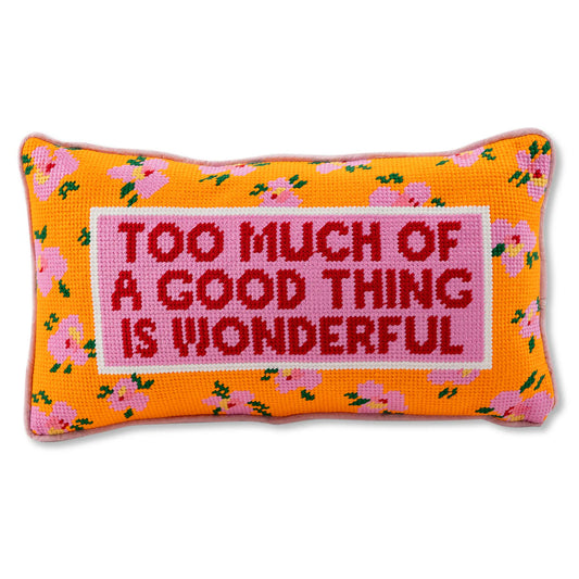 Furbish Too Much Needlepoint Pillow