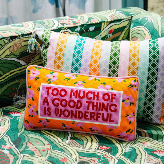Furbish Too Much Needlepoint Pillow