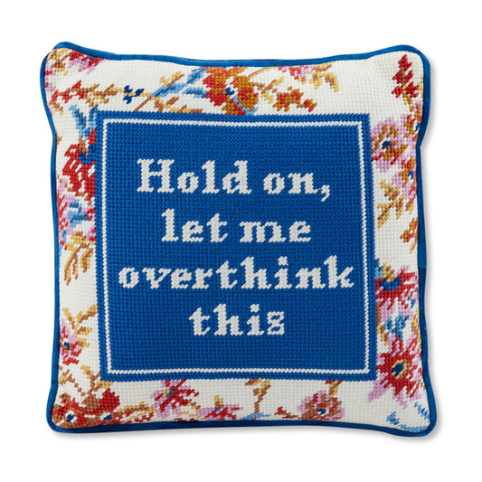 Furbish Overthink Needlepoint Pillow