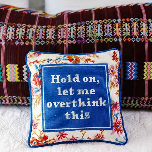 Furbish Overthink Needlepoint Pillow