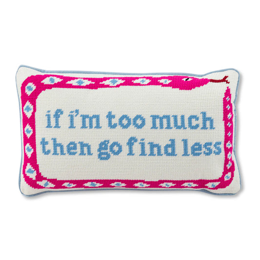 Furbish Go Find Less Needlepoint Pillow