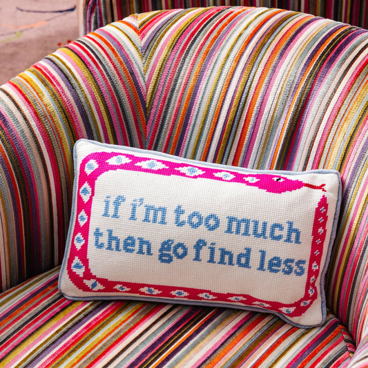 Furbish Go Find Less Needlepoint Pillow