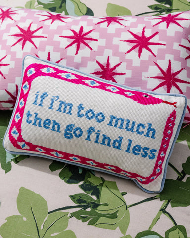 Furbish Go Find Less Needlepoint Pillow