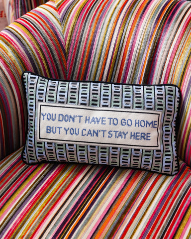 Furbish Can't Stay Here Needlepoint Pillow