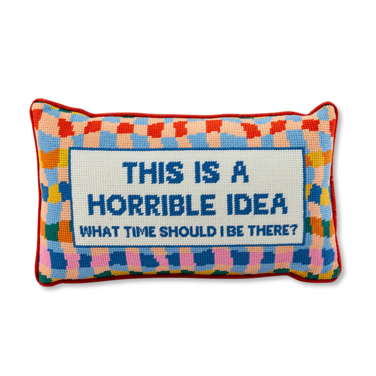 Furbish Studio Horrible Idea needlepoint pillow