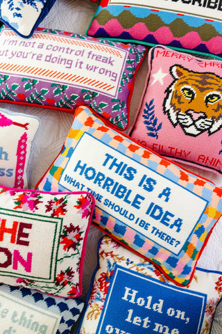 Furbish Horrible Idea Needlepoint Pillow