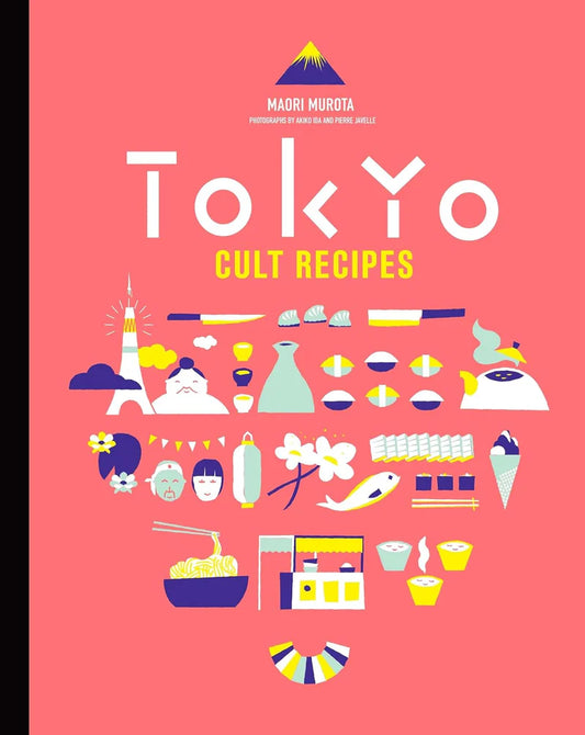 Tokyo Cult Recipes Cookbook