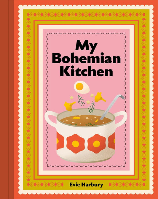 My Bohemian Kitchen Cookbook