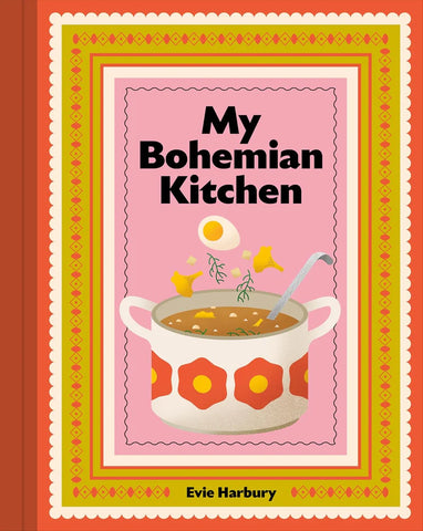 My Bohemian Kitchen Cookbook