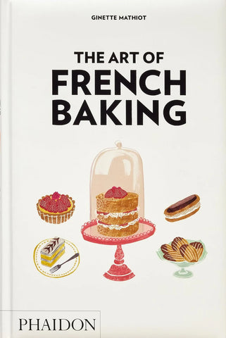 The Art of French Baking Cookbook
