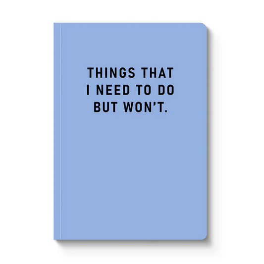 Things I Need To Do Paperback Notebook (A5)